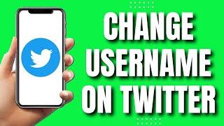 How to Change Username on Twitter (2023)