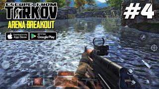 Arena Breakout - Like Escape from Tarkov Gameplay Part 4 (Android/IOS)