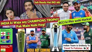 Kiya INDIA Ki Baat ICC Mane ga? INDIAN TEAM Pak Nahi Aye gi CT Matches Sri lanka DUBAI me Hongy