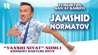 Jamshidbek Normatov - Yaxshi niyat nomli konsert dasturi 2019
