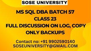 Batch 57 MS Sql DBA Class 23 Full Discussion on Log, Copy Only Backups || Contact +91 9902590140