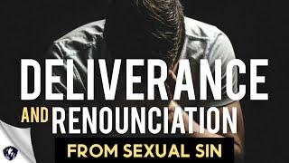 Deliverance and Renunciation From Sexual Sin  |  Repeat This Prayer