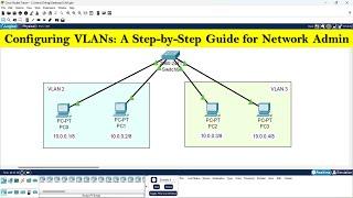 VLAN configuration step by step | How to configure VLAN | VLAN | VLAN configure in packet tracer