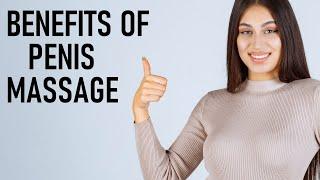 Benefits of Penis Massage