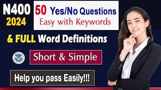 50 Yes/No Have you ever Questions & N400 Vocabulary Easy Definitions US Citizenship Interview 2024