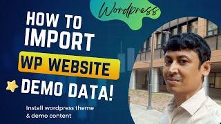 How to import demo data on Wordpress | Install free WP theme | Install WP website with demo data