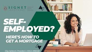 How to Get a Mortgage if You're Self-Employed