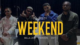 DJ JEEZY feat. Faroon, BILLA JOE, OGT - Weekend (Official Video)