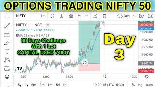 Nifty 50 Options trading 30 days challenge with 1 lot @techytornado   Day 3 Trading pshycology