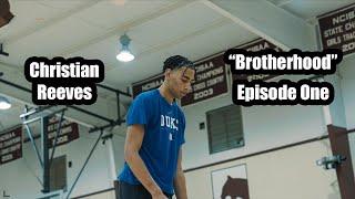 Christian Reeves "Brotherhood" Episode 1 |Day in the Life Series|