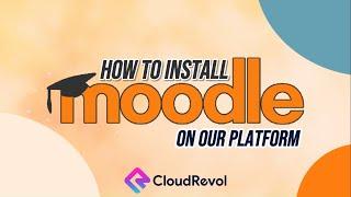 How to Install Moodle | Moodle installation | Step by Step Tutorial | CloudRevol