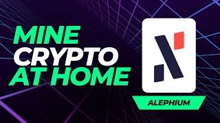 How To Mine Alephium At Home (Windows 10 Crypto Mining Tutorial)