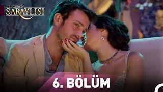 Bugünün Saraylısı 6. Bölüm