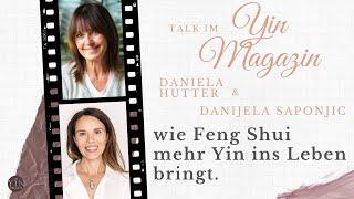 Daniela Hutter im Gespräch mit Danijela Saponjic | Wie Feng Shui mehr YIN in den Alltag bringt