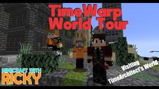 RickyCFT Special: TimeWarp World Tour with TimeArchitect and Miah Quests