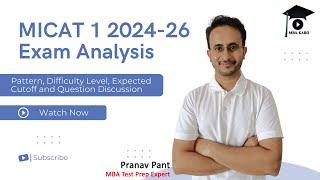 MICAT 1 2024-26 Detailed Exam Analysis | Pattern, Difficulty, Cutoff and Question Discussion