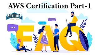 AWS certification FAQ's Part- 1 in English | Zeedup