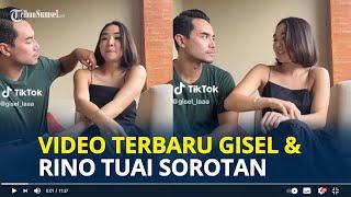 VIDEO Terbaru Gisel dan Rino Tuai Sorotan Netizen, Masa Lalu Eks Gading Marten Diungkit