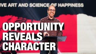 "Opportunity Reveals Character" | Pastor Peter Haas