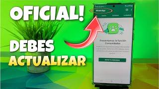  WHATSAPP!! Es OFICIAL y DEBES ACTUALIZAR LA APP ️ #2024