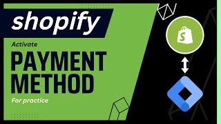 Shopify Patment Method setup for Practice | Bogus Payment Method | Sultanul M