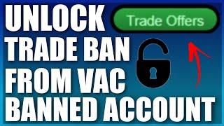How To Unlock Trade Ban From A VAC Banned Account (CSGO)