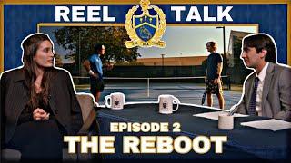 REEL TALK: The REboot