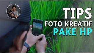 TIPS FOTO KREATIF PAKE HP : Memotret Menarik di Persawahan | Belajar Fotografi