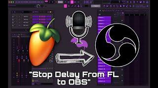 How To Stream FL Studio To OBS Studio Without Audio Delay For Live Streams *Easiest Tutorial*