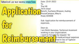 How to write application for reimbursement of fees|medical expenses|travel expenses|letter|money