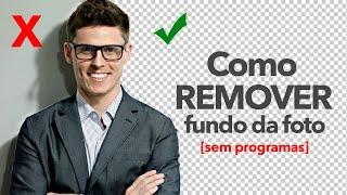 Como Tirar o Fundo de uma Imagem? [Online e Sem Programas]