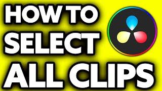 How To Select All Clips in Davinci Resolve [EASY!]