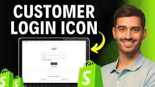 How To Add Customer Account Login Icon In Shopify -Step By Step (2024)