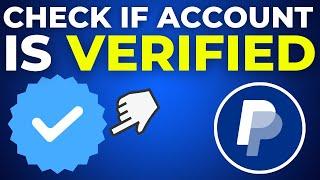 How To Check if Your PayPal Account is Verified (2024)
