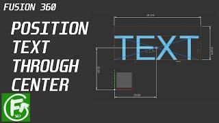 Fusion 360 - Position Text Through Center