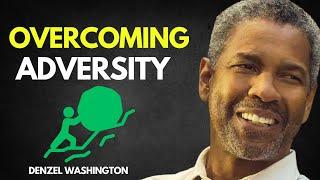 Overcoming Adversity - A Motivational Speech by Denzel Washington