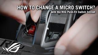Mouse Switch Replacement Tutorial | ROG Push-Fit Switch Socket | ROG