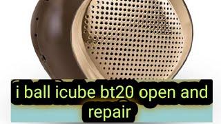 I ball (icube bt20) how to open and repair at home