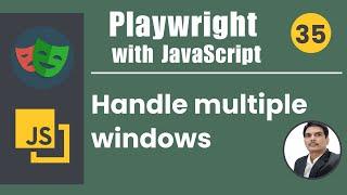 Playwright with Javascript | How To handle Multiple Pages/Windows | Browser Context | Part 35