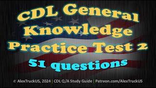 CDL General Knowledge Practice Test 2【51 Q/A】2024 CDL Exam