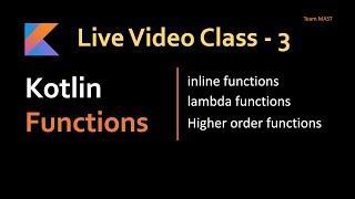 Kotlin Functions,  Lambda Functions, Extension Functions and Higher Order Functions Explained
