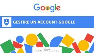 Come gestire l'account Google