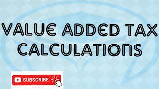 VAT calculations   #Value added tax