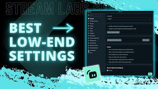 Streamlabs BEST Settings for Low End PC - 2024