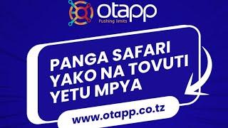 Gundua Njia Rahisi ya Kukata Tiketi Yako ya Basi kwenda Mkoani Tanzania Mtandaoni Na Otapp