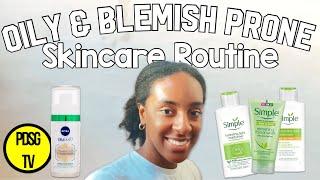 Simple Oily & Blemish Prone Skincare Routine