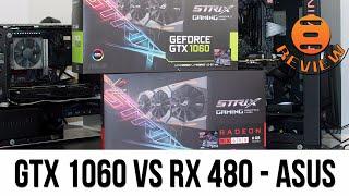 ASUS STRIX GTX 1060 vs RX 480 With Benchmarks