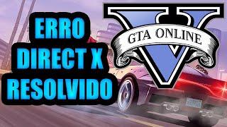 GTA V ONLINE RP ERRO DIRECT X RESOLVIDO