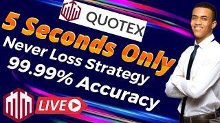 Best 5 Seconds Strategy For Quotex || 99.99% Accuracy || Binary Options Trading || Proxi Trader.