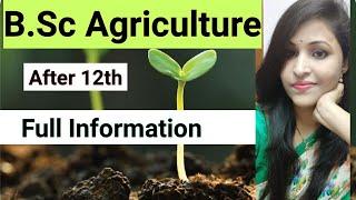 B.sc Agriculture Course After 12th Full Information ||B.sc Agriculture Course Detail in Hindi ||